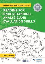 Reading for Understanding, Analysis and Evaluation Skills: Second and Third Levels English