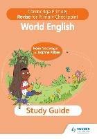 Cambridge Primary Revise for Primary Checkpoint World English Study Guide