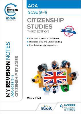 My Revision Notes: AQA GCSE (9-1) Citizenship Studies Third Edition - Mike Mitchell - cover