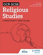 OCR GCSE Religious Studies: Christianity, Islam and Religion, Philosophy and Ethics in the Modern World from a Christian Perspective