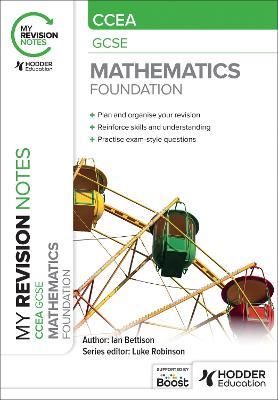 My Revision Notes: CCEA GCSE Mathematics Foundation - Ian Bettison - cover