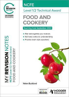 My Revision Notes: NCFE Level 1/2 Technical Award in Food and Cookery - Helen Buckland - cover