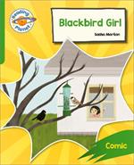 Reading Planet: Rocket Phonics – Target Practice - Blackbird Girl - Green