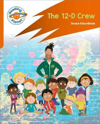 Reading Planet: Rocket Phonics – Target Practice - The 12-D Crew - Orange - Grace Kleanthous - cover