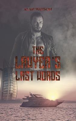The Lawyer's Last Words - Alan Watson - cover