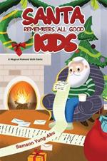 Santa Remembers All Good Kids: A Magical Moment With Santa