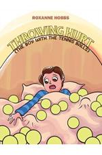 Throwing Hurt (The Boy with the Tennis Balls)