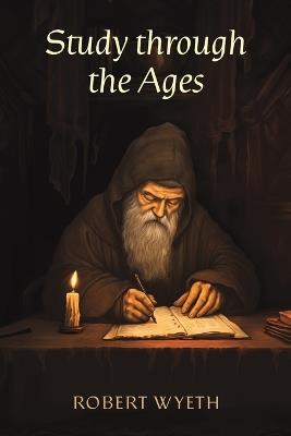 Study through the Ages - Robert Wyeth - cover