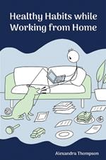 Healthy Habits While Working from Home