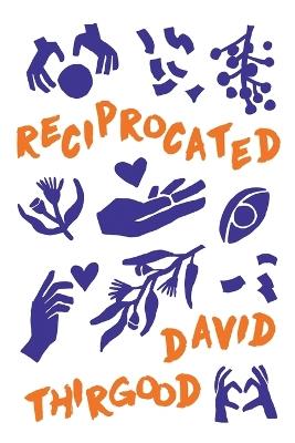 Reciprocated - David Thirgood - cover