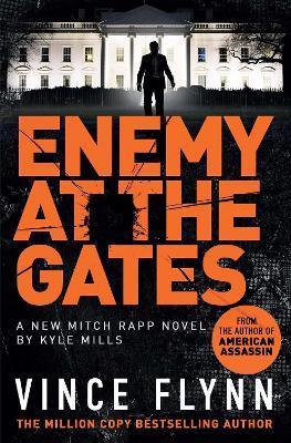 Enemy at the Gates - Vince Flynn,Kyle Mills - cover