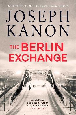 The Berlin Exchange - Joseph Kanon - cover
