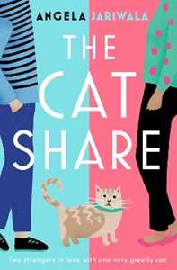 Libro in inglese The Cat Share: A warm and joyous romantic comedy about two strangers in love with one very greedy cat Angela Jariwala