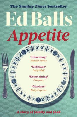 Appetite: A Memoir in Recipes of Family and Food - Ed Balls - cover
