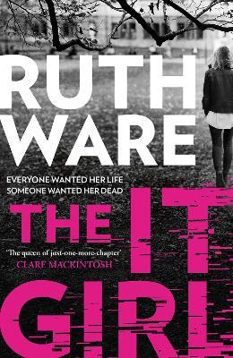 The It Girl: The deliciously dark new thriller from the global bestseller - Ruth Ware - cover
