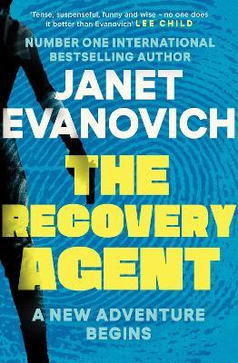 The Recovery Agent: A New Adventure Begins - Janet Evanovich - cover