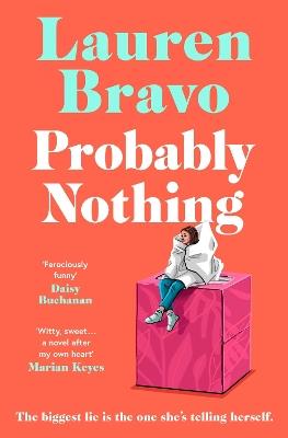 Probably Nothing: An irresistibly warm, witty and hilarious novel - Lauren Bravo - cover