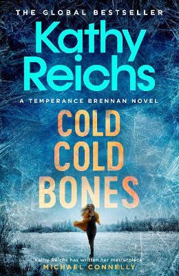 Cold, Cold Bones: The brand new Temperance Brennan thriller - Kathy Reichs - cover