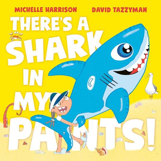There's A Shark in My Pants - Michelle Harrison,David Tazzyman - ebook
