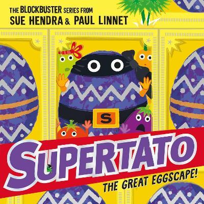 Supertato: The Great Eggscape!: an EGGcellent adventure! - Sue Hendra,Paul Linnet - cover