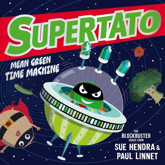 Supertato: Mean Green Time Machine - Sue Hendra,Paul Linnet - ebook