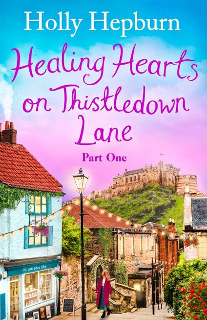 Healing Hearts on Thistledown Lane PART #1