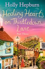 Healing Hearts on Thistledown Lane PART #3