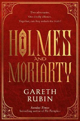 Holmes and Moriarty: The new official Sherlock Holmes novel - Gareth Rubin - cover
