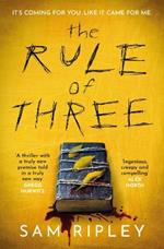 The Rule of Three: The 'utterly paranoia-inducing and brilliant' (Sarah Pinborough) chilling suspense thriller