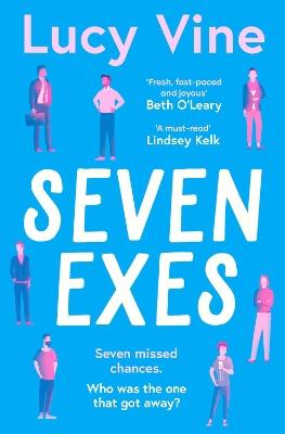 Seven Exes: the brilliant romantic comedy about relationships and love - Lucy Vine - cover