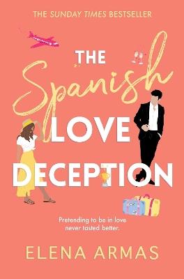 The Spanish Love Deception: TikTok made me buy it! The Goodreads Choice Awards Debut of the Year - Elena Armas - cover