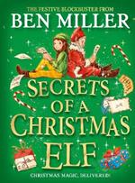 Secrets of a Christmas Elf: The latest festive blockbuster from the author of smash-hit Diary of a Christmas Elf