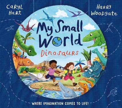 My Small World: Dinosaurs - Caryl Hart,Harry Woodgate - ebook
