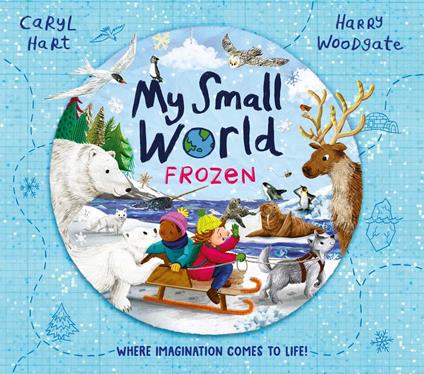 My Small World: Frozen - Caryl Hart,Harry Woodgate - ebook