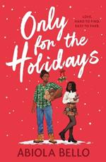 Only for the Holidays: Cuddle up with a cosy happy-ever-after this Christmas!