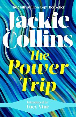 The Power Trip: introduced by Lucy Vine - Jackie Collins - cover