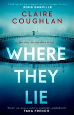 Where They Lie: The thrillingly atmospheric debut from an exciting new voice in crime fiction