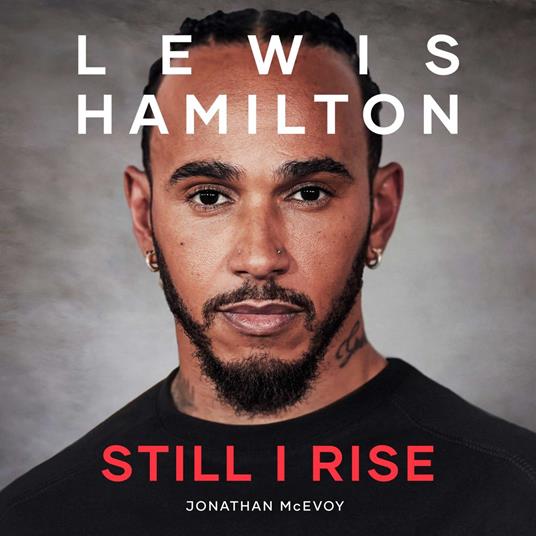 Lewis Hamilton: Still I Rise