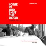 Come In and Shut the Door