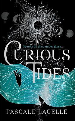 Curious Tides: your new dark academia obsession . . . - Pascale Lacelle - cover