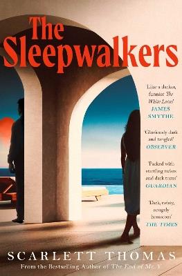 The Sleepwalkers: THE MIND-BENDING BEACH THRILLER THAT WILL KEEP YOU UP ALL NIGHT - Scarlett Thomas - cover