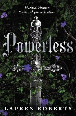 Powerless: TikTok made me buy it! An epic and sizzling fantasy romance not to be missed - Lauren Roberts - cover