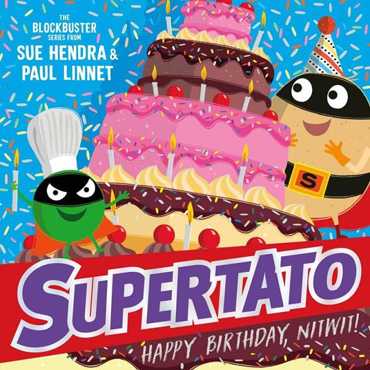 Supertato: Happy Birthday, Nitwit - Sue Hendra,Paul Linnet - ebook