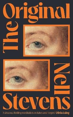 The Original: 'Marvellously inventive and perfectly forged' Eleanor Catton - Nell Stevens - cover