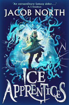 Ice Apprentices: A BREATHTAKING new children's fantasy series - Jacob North - cover