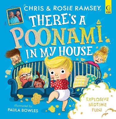 There's a Poonami in My House: The hilarious picture book from podcast stars and Sunday Times No 1 bestselling authors, Chris and Rosie Ramsey - Chris Ramsey,Rosie Ramsey - cover
