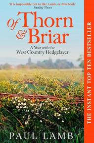 Of Thorn & Briar: A Year with the West Country Hedgelayer