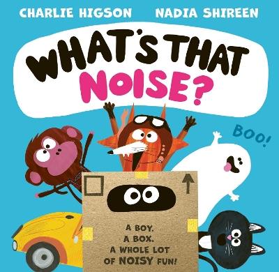What's That Noise? - Charlie Higson - cover