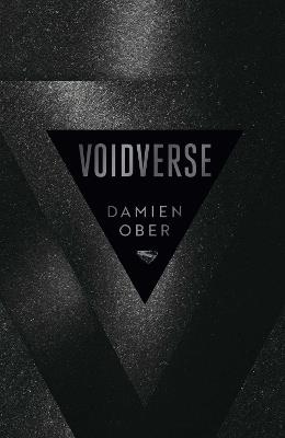 Voidverse: Epic, high-octane sci-fi as you've never read it before - perfect for fans of Dune and The Expanse - Damien Ober - cover