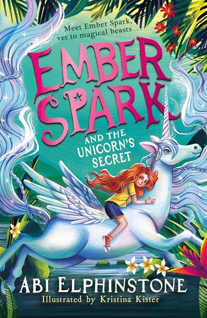 Ember Spark and the Unicorn's Secret - Abi Elphinstone,Kristina Kister - ebook